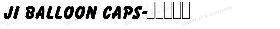 JI Balloon Caps字体转换